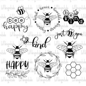 May include: Black and white illustrations of bees with inspirational quotes. The quotes include "be kind", "be happy", "brave, humble, worthy, strong", and "just be you".