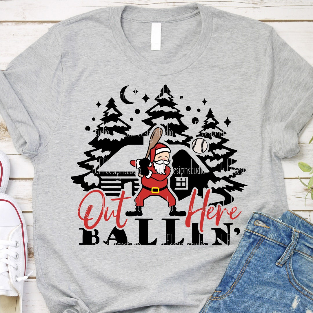 Christmas Baseball SVG, Santa SVG, Out Here Ballin' SVG, Funny