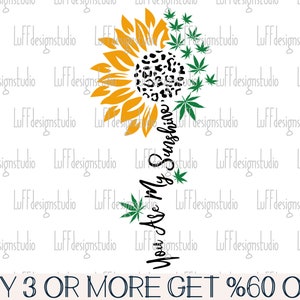 ひまわり SVG、雑草 SVG、420 SVG、You Are My Sunshine SVG、ストーナー SVG、マリファナ SVG、Png、Cricut 用ファイル、昇華デザインのダウンロード