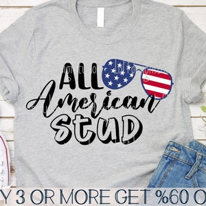 All American Stud SVG, Funny 4th of July SVG, Merica SVG, American Flag Sunglasses, Png, Svg Files For Cricut, Sublimation Designs Downloads