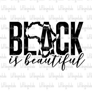May include: Black and white graphic design with the text "Black is beautiful" and an outline of the continent of Africa.