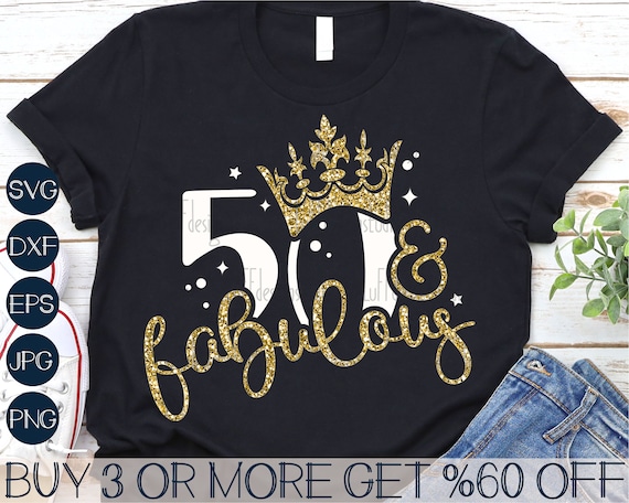 50th Birthday SVG, 50 and Fabulous SVG, Birthday Queen SVG, Its My Birthday Svg, Crown Png, Files For Cricut, Sublimation Designs Downloads