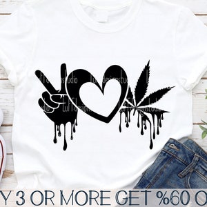 Paz, amor, marihuana SVG, 420 SVG, SVG de fumador, SVG de marihuana, SVG de cannabis, archivos SVG divertidos de San Valentín para Cricut, descargas de diseños de sublimación