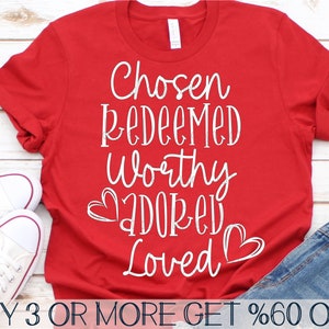 Valentines SVG, Easter SVG, Chosen Redeemed Worthy Loved, Religious SVG, Scripture Svg, Png, Files For Cricut, Sublimation Designs Downloads
