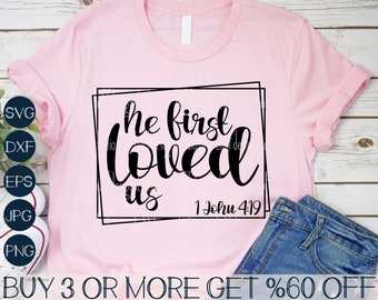He First Loved Us SVG, Valentines SVG, Easter SVG, Religious Svg, Jesus Svg, Scripture, Png, File For Cricut, Sublimation Designs Downloads