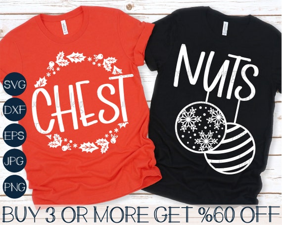 Chest Nuts SVG Funny Christmas Couple Shirt SVG Sarcastic - Etsy