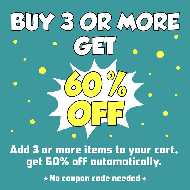 May include: A teal blue background with white text that reads "BUY 3 OR MORE GET 60% OFF". A yellow speech bubble with a white outline contains the text "60% OFF" in yellow. The background is dotted with small yellow circles.