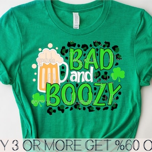 Bad and Boozy SVG, St Patricks Day SVG, Kleeblatt SVG, lustige St Patty's Day Shirt SVG, Png, Dateien für Cricut, Sublimation Designs Downloads