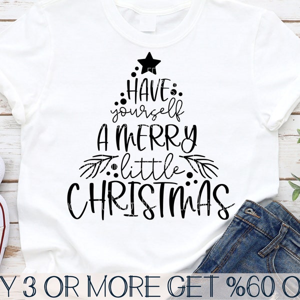 Christmas Tree SVG, Have Yourself A Merry Little Christmas SVG, Merry Christmas SVG, Svg Files For Cricut, Sublimation Designs Downloads