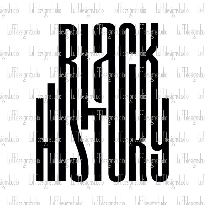 May include: Black History text in bold, block letters. The letters are stacked on top of each other.
