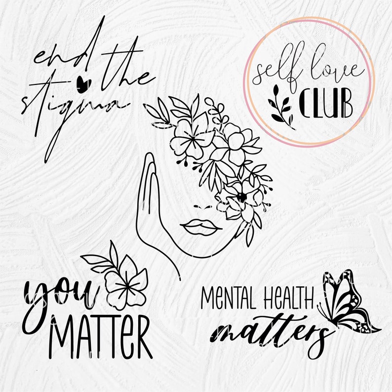 May include: Black and white line art illustration of a woman's face with flowers covering one eye. The text "end the stigma" is in the top left corner, "you matter" is in the bottom left corner, "mental health matters" is in the bottom right corner, and "self love club" is in a circle in the top right corner.