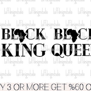 May include: Black King and Black Queen text with an outline of the continent of Africa in the middle of each word. The text is in all caps and is in a bold, blocky font. The background is white. The text "BUY 3 OR MORE GET %60 OFF" is at the bottom of the image.