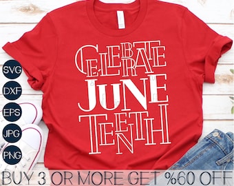 May include: Red t-shirt with white text that says "Celebrate Juneteenth".