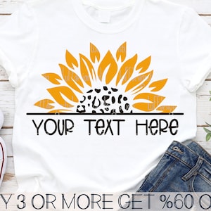 May include: A white t-shirt with a yellow sunflower design and a leopard print center. The text "YOUR TEXT Here" is below the sunflower.