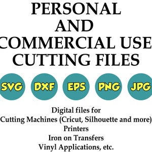 K&ouml;nnte beinhalten: Wei&szlig;er Hintergrund mit dem Text "PERSONAL AND COMMERCIAL USE CUTTING FILES". Darunter f&uuml;nf t&uuml;rkisfarbene Kreise mit den Dateityp-Abk&uuml;rzungen: SVG, DXF, EPS, PNG und JPG. Zus&auml;tzlicher Text beschreibt digitale Dateien f&uuml;r Schneidemaschinen, Drucker, B&uuml;gelbilder und Vinylanwendungen.