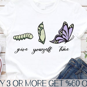 Schmetterling SVG, Inspirational SVG, Give Yourself Time SVG, Raupe svg, beliebt svg, svg-Dateien für Cricut, Sublimationsdesigns Downloads