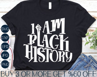 Juneteenth Svg, Black History SVG, Fist SVG, I Am Black History SVG, Blm Shirt Svg, Png, Svg Files For Cricut, Sublimation Designs Downloads