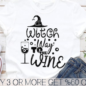 Heks weg naar de wijn SVG, grappige Halloween SVG, heksenhoed, wijnglas, png, SVG-bestanden voor de Cricut, silhouet, sublimatie ontwerpen downloads