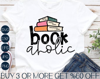 Bookaholic SVG, Reading SVG, Bookworm SVG, Book Lover Svg, Back To School Svg, Png, Svg Files For Cricut, Sublimation Designs Downloads