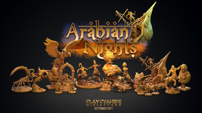May include: A collection of tan-colored resin gaming miniatures featuring various characters and creatures, including a large scorpion, a phoenix, and a central figure with a turban. The text Arabian Nights and Clay Cyanide Miniatures September 2021 are visible.