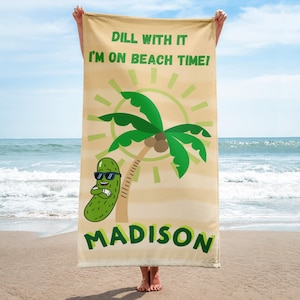 Pickle Beach Towel, Pickle Lover Gift, In My Pickle Era, Funny Coworker Gift, dill with it I’m on beach time, retirement gift