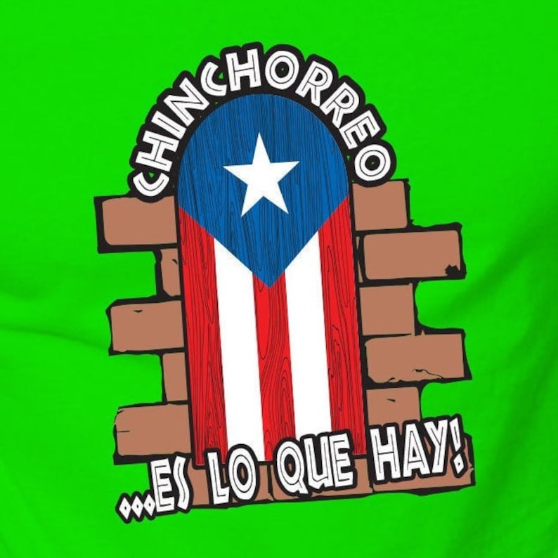 Chinchorreo Es Lo Que Hay Camiseta Puerto Rico Frases Bandera Etsy