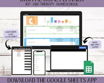 May include: A digital goal planner for IEP, ABA therapy, and homeschool. The image shows a Google Sheets spreadsheet on a computer screen, a tablet, and a smartphone. The spreadsheet is divided into sections for goal categories, progress, and notes. The text "Download the Google Sheets app. Click the link to open a copy" is displayed at the bottom of the image.