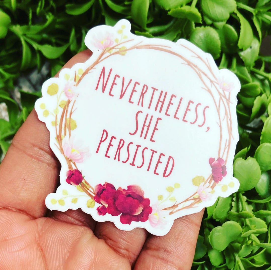Nevertheless She Persisted, Water Bottle Decal, Weatherproof Vinyl ...