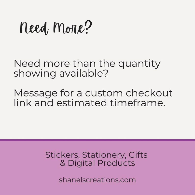 Puede incluir: Imagen con texto que dice "Need More?" y "&iquest;Necesitas m&aacute;s de la cantidad que se muestra disponible? Mensaje para un enlace de pago personalizado y un plazo estimado." Debajo est&aacute; "Pegatinas, papeler&iacute;a, regalos y productos digitales" y la direcci&oacute;n del sitio web.