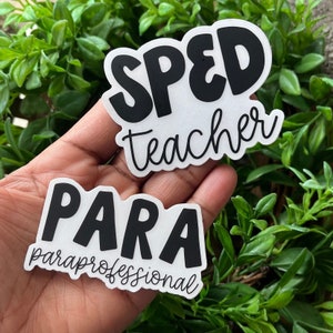 Sped Teacher Sticker, Paraprofessional Gift, Teacher Appreciation, Special Ed Gift, Water Bottle Decal, Laptop Sticker, Special Education