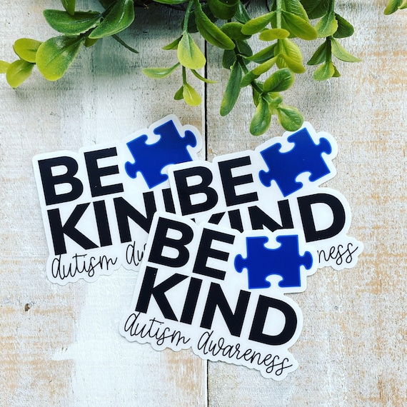Be Kind Autism, Autism Advocate, Autism Awareness Sticker, Autism Awareness Month, Autism Waterproof Sticker, Autism Laptop Sticker