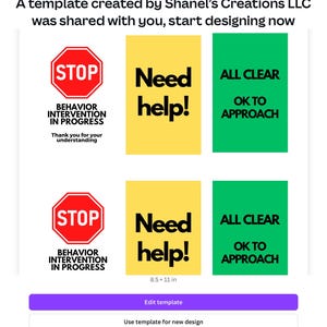 May include: A template with two rows of three squares. The top row has a red stop sign with the text "STOP" and "BEHAVIOR INTERVENTION IN PROGRESS" and "Thank you for your understanding". The middle square is yellow with the text "Need help!" and the right square is green with the text "ALL CLEAR" and "OK TO APPROACH". The bottom row is the same as the top row, but the stop sign is red with a white outline. The template is 8.5 inches by 11 inches.