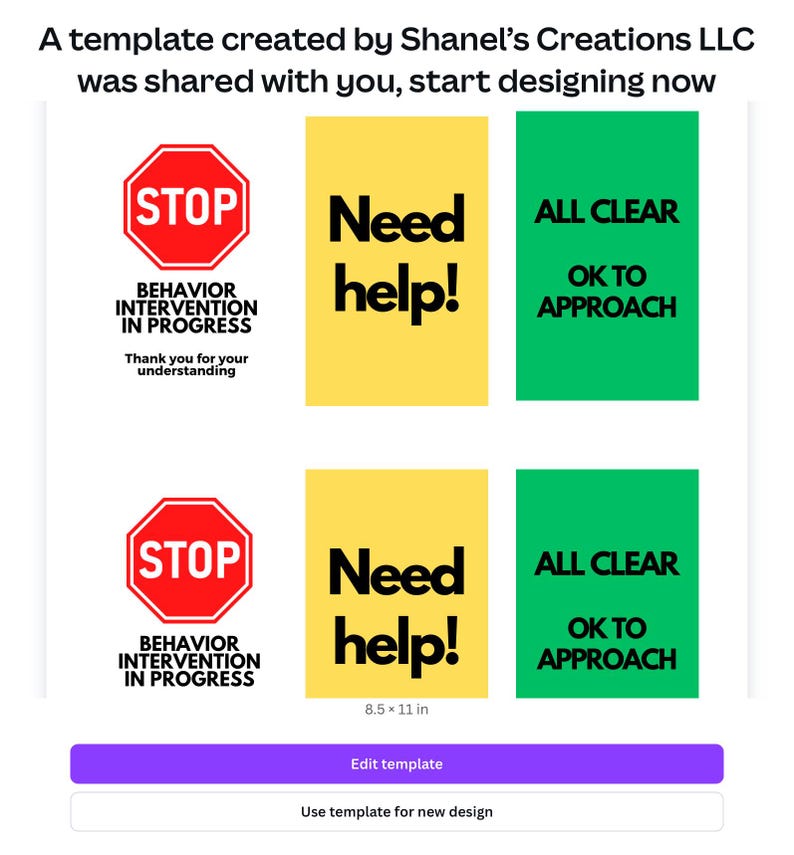 May include: A template with two rows of three squares. The top row has a red stop sign with the text "STOP" and "BEHAVIOR INTERVENTION IN PROGRESS" and "Thank you for your understanding". The middle square is yellow with the text "Need help!" and the right square is green with the text "ALL CLEAR" and "OK TO APPROACH". The bottom row is the same as the top row, but the stop sign is red with a white outline. The template is 8.5 inches by 11 inches.
