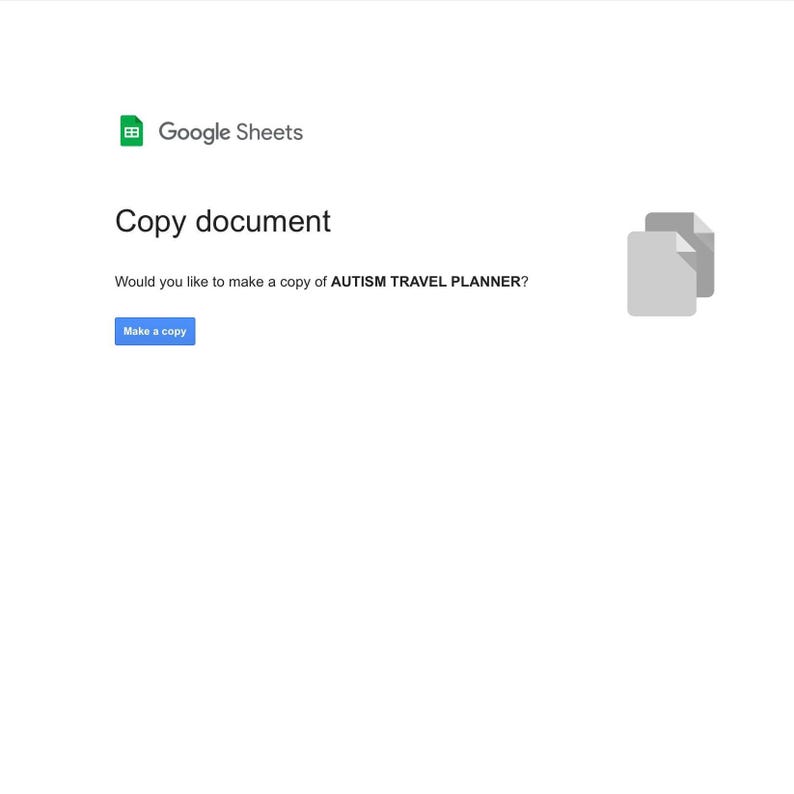 May include: A Google Sheets screen showing a prompt to make a copy of a document titled "AUTISM TRAVEL PLANNER". A blue button labeled "Make a copy" is visible.