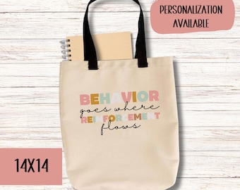 Behavior Goes Where Reinforcement Flows, ABA Therapist Bag, Behavior Analyst, Behavior Technician, Behavior Specialist, Therapist Accessorie