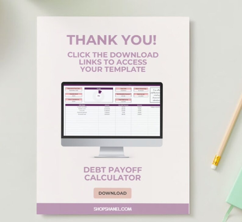 May include: A digital download for a debt payoff calculator spreadsheet. The image shows a computer screen displaying a spreadsheet with a pie chart and a button that says "Download". The text "Thank You! Click the download links to access your template" is at the top of the image. The text "Debt Payoff Calculator" is below the computer screen. The text "Download" is on a purple button below the text "Debt Payoff Calculator". The text "Shopchanel.com" is at the bottom of the image.