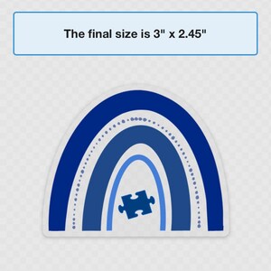 May include: Blue and white rainbow sticker with a puzzle piece in the center. The final size is 3" x 2.45".