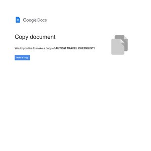 May include: A Google Docs screen showing a button that says "Make a copy" and the text "Would you like to make a copy of AUTISM TRAVEL CHECKLIST?"
