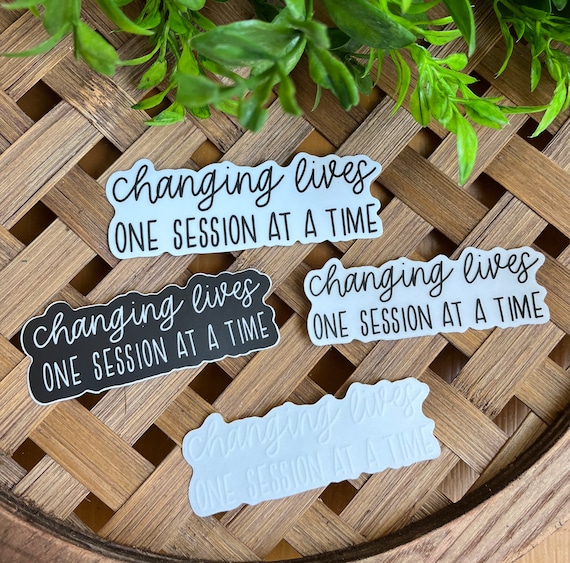Changing Lives One Session At a Time Sticker, ABA Therapist Sticker, Behavior Analyst Sticker, Behavior Technician Gift, Aba Therapy Sticker