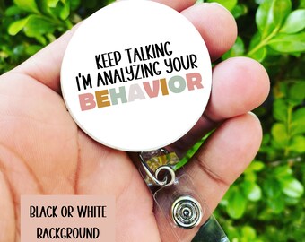Keep Talking I'm Analyzing Your Behavior, Therapist Accessories, Behavior Analyst, Funny Behavior Quote, Therapist Lanyard, ABA Therapy Gift