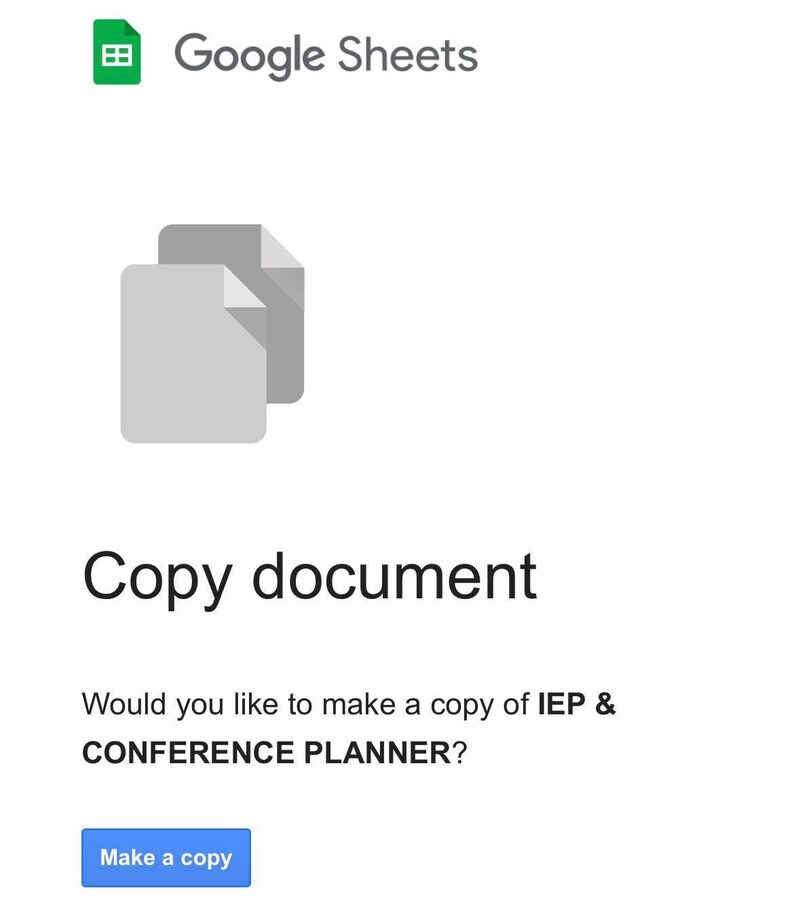 May include: Google Sheets screen showing a document copy option. The text reads "Would you like to make a copy of IEP & CONFERENCE PLANNER?" with a blue button that says "Make a copy".