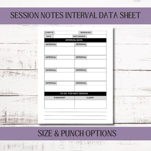 May include: A black and white printable session notes interval data sheet with headings for client ID, date, session number, next session, interval data, therapist, and client. The sheet has five rows for interval data and a section for to-do items for the next session.