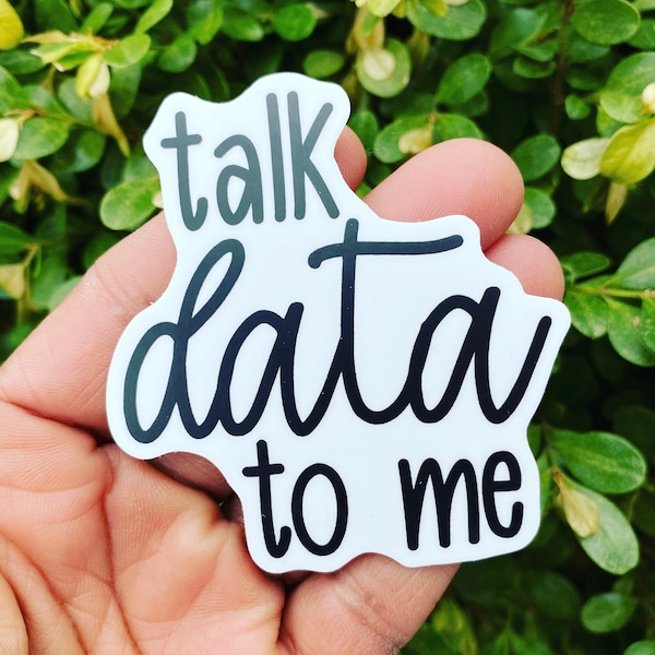 Talk Data to Me, Data Sticker, Funny ABA Sticker, Behavior Therapist Sticker, Behavior Analyst Gift, Behavior Specialist, Behavior Coach