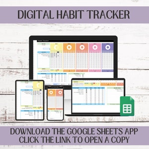 May include: A digital habit tracker spreadsheet displayed on a laptop, tablet, and smartphone. The spreadsheet is colorful and includes sections for daily, weekly, and monthly tracking. The text "DOWNLOAD THE GOOGLE SHEETS APP CLICK THE LINK TO OPEN A COPY" is displayed at the bottom of the image.