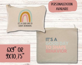 Bolsa de lona "Es un buen día para moldear el comportamiento", bolsa de lona ABA con cremallera, estuche para lápices ABA, bolsa para lápices ABA, bolsa ABA, bolsa para clínica ABA