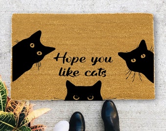 Hope You Like Cats Doormat Cat Door Mat Cat Welcome Mat Cat Gift Funny Doormat Funny Cat Gift Ideas Welcome Cat Gift for Cat Owner Love 1108