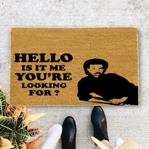 Hello Is it me You Are looking for Doormat, Housewarming Gift, Welcome Doormat, Front Doormat, Customize Dog Doormat,Customized Doormat 1105
