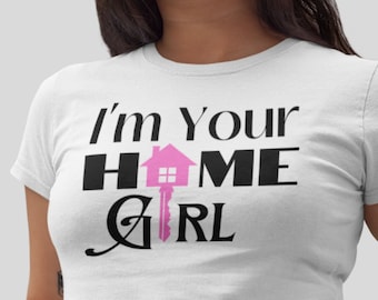 I'm Your Home Girl, Realtor SVG, Real Estate SVG,  Cut File For Cricut, Jpg, Real Estate Signs, Real Estate Png, Realtor Gift