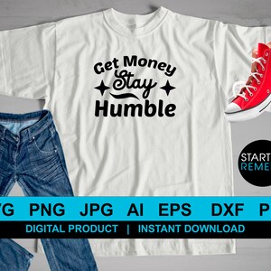 Get Money Stay Humble Entrepreneur Svg, Hustle Svg, Ambitious Svg, SVG Cut Files for Cricut, Svg for Shirts, Business SVG, Ceo SVG afbeelding 3