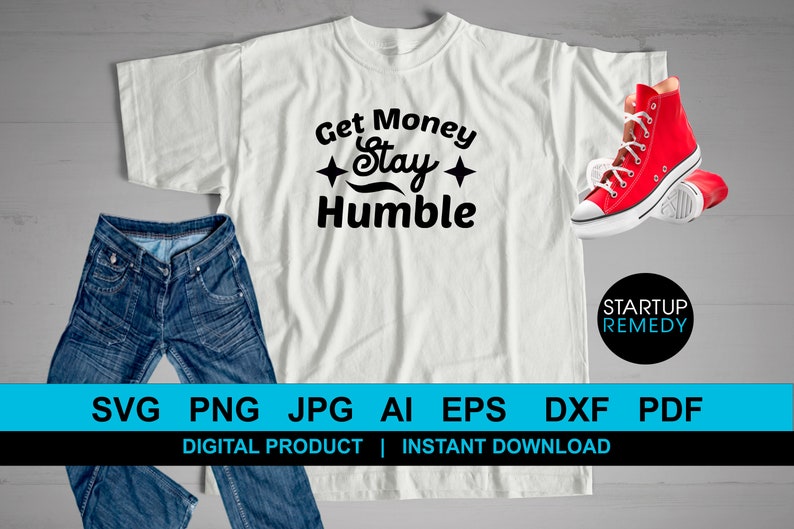 Get Money Stay Humble Entrepreneur Svg, Hustle Svg, Ambitious Svg, SVG Cut Files for Cricut, Svg for Shirts, Business SVG, Ceo SVG afbeelding 3